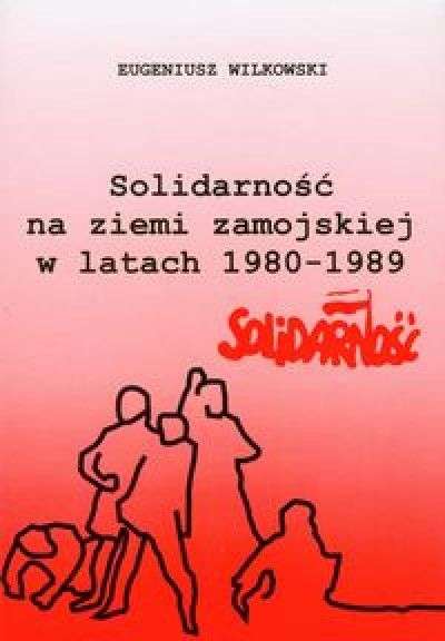 Solidarnosc_na_ziemi_zamojskiej_w_latach_1980_89