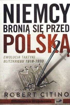 Niemcy_bronia_sie_przed_Polska._Ewolucja_taktyki_blitzkriegu_1918_1933