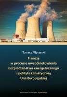 Francja_w_procesie_uwspolnotowienia_bezpieczenstwa_energetycznego_i_polityki_klimatycznej_Unii_Europejskiej