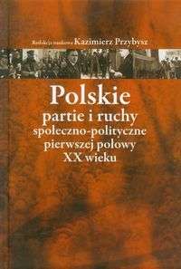 Polskie_partie_i_ruchy_spoleczno_polityczne_1_pol._XX_wieku