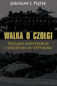 Walka_o_czolgi._Poglady__konstrukcje_i_struktury_do_1939_roku
