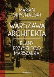 Warszawa_architekta._Wspomnienia_pierwszego_powojnnego_prezydenta_stolicy
