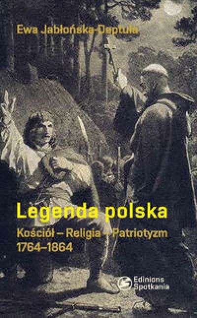 Legenda_polska._Kosciol_Religia_Patriotyzm_1764_1864