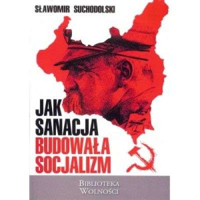 Jak_sanacja_budowala_socjalizm