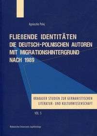 Fliesende_Identitaten_die_Deutsch_Polnischen_Autoren_mit_Migrationshintergrund_nach_1989