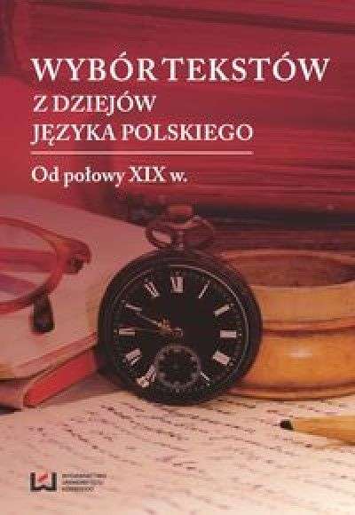 Wybor_tekstow_z_dziejow_jezyka_polskiego__t._2__Od_polowy_XIX_w.