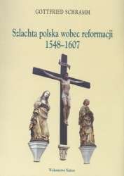 Szlachta_polska_wobec_reformacji_1548_1607