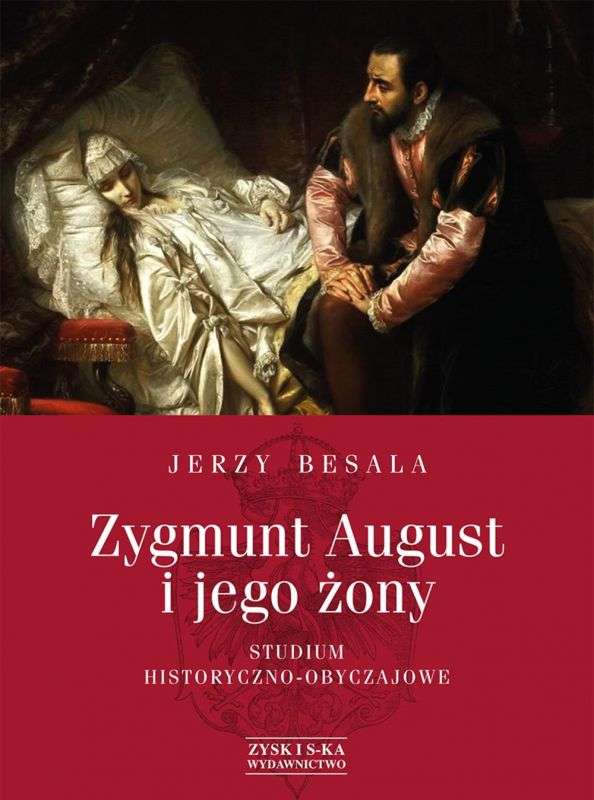 Zygmunt_August_i_jego_zony._Studium_historyczno_obyczajowe