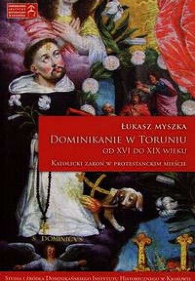 Dominikanie_w_Toruniu_od_XVI_do_XIX_wieku._Katolicki_zakon_w_protestanckim_miescie