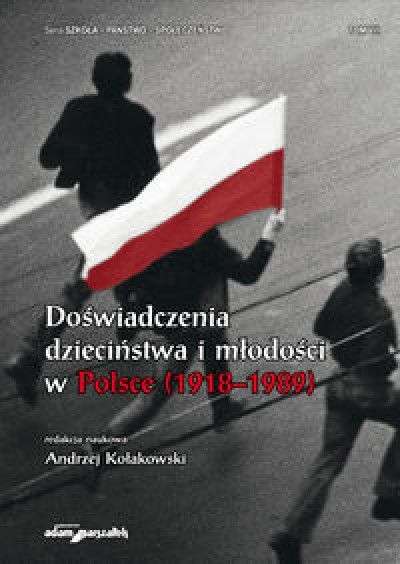 Doswiadczenie_dziecinstwa_i_mlodosci_W_Polsce__1918_1989_