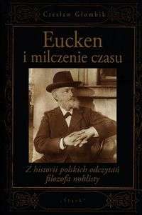 Eucken_i_milczenie_czasu._Z_historii_polskich_odczytan_filozofa_noblisty