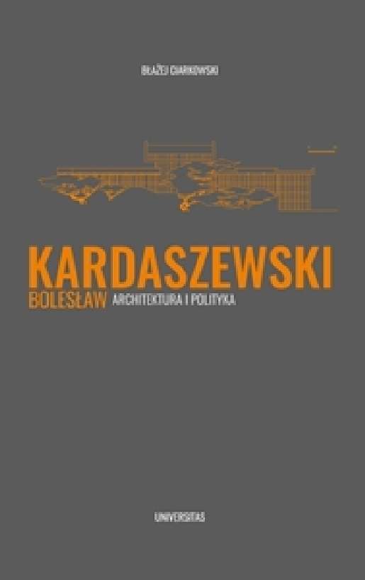 Kardaszewski_Boleslaw._Architektura_i_polityka