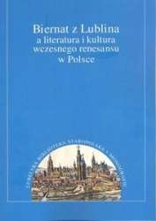 Biernat_z_Lublina_a_literatura_i_kultura_wczesnego_renesansu_w_Polsce