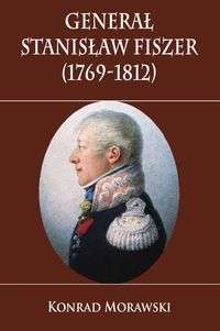 General_Stanislaw_Fiszer__1769_1812_