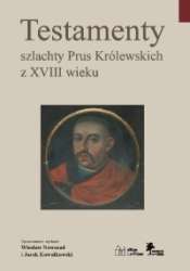 Testamenty_szlachty_Prus_Krolewskich_z_XVIII_wieku