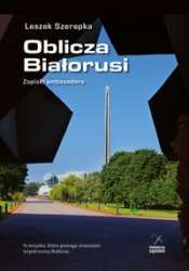Oblicza_Bialorusi._Zapiski_ambasadora