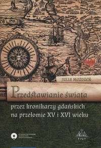 Przedstawianie_swiata_przez_kronikarzy_gdanskich_na_przelomie_XV_i_XVI_wieku
