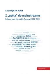 Z__getta__do_mainstramu._Polskie_pole_literackiej_fantasy__1982_2012_