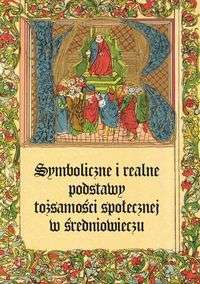 Symboliczne_i_realne_podstawy_tozsamosci_spolecznej_w_sredniowieczu