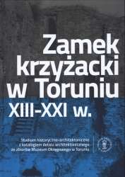 Zamek_krzyzacki_w_Toruniu_XIII_XXI_w.