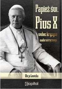 Papiez_sw._Pius_X_wobec_kryzysu_modernistycznego
