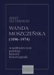 Wanda_Moszczenska__1896_1974_._Wspoltworczyni_polskiej_historiografii