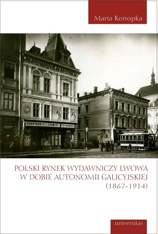 Polski_rynek_wydawniczy_Lwowa_w_dobie_autonomii_galicyjskiej__1867_1914_