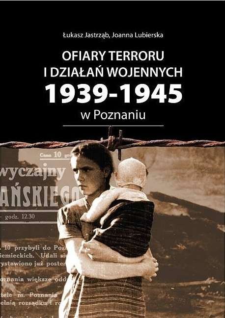 Ofiary_terroru_i_dzialan_wojennych_1939_1945_zarejestrowane_w_ksiegach_zgonow_Urzedu_Stanu_Cywilnego_w_Poznaniu