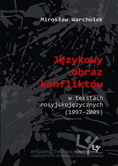 Jezykowy_obraz_konfliktow_w_tekstach_rosyjskojezycznych__1997_2009_