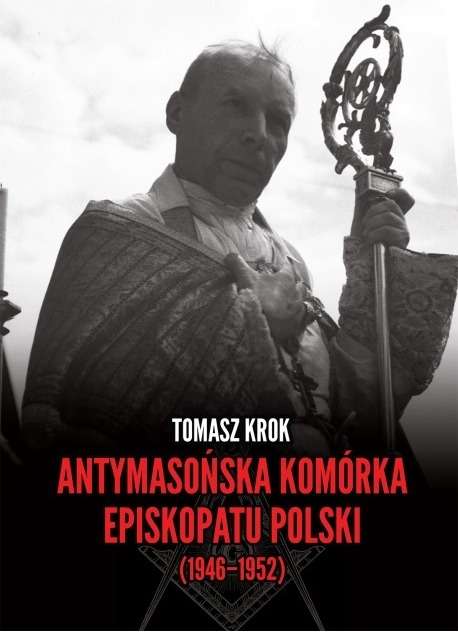 Antymasonska_komorka_episkopatu_Polski__1946_1952_