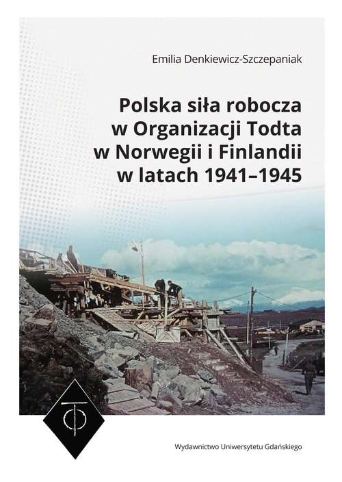 Polska_sila_robocza_w_Organizacji_Todta_w_Norwegii_i_Finlandii_w_latach_1941_1945