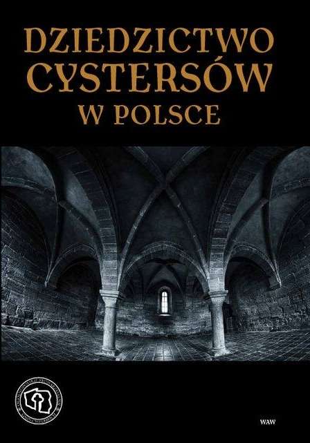 Dziedzictwo_cystersow_w_Polsce
