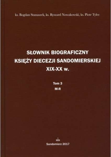 Slownik_biograficzny_ksiezy_Diecezji_Sandomierskiej_XIX_XX_w._T._3__M_R