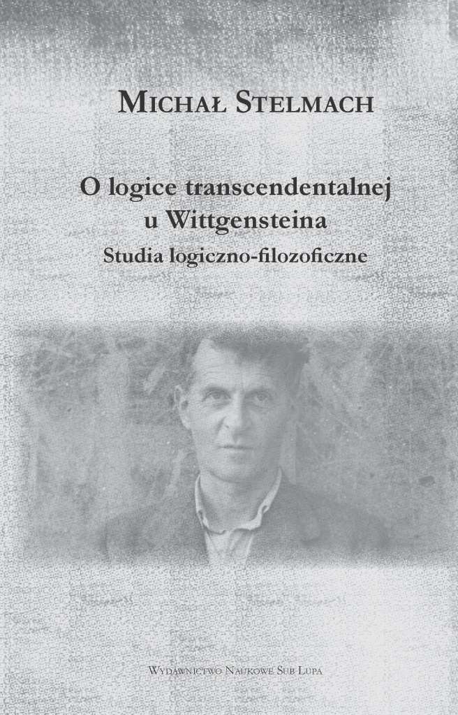 O_logice_transcendentalnej_u_Wittgensteina._Studia_logiczno_filozoficzne