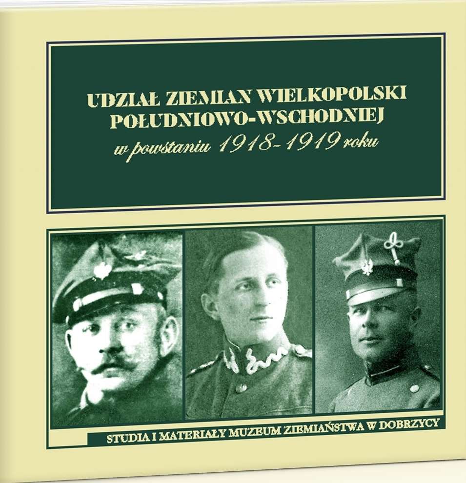 Udzial_Ziemian_Wielkopolski_Poludniowo_Wschodniej_w_powstaniu_1918_1919_roku