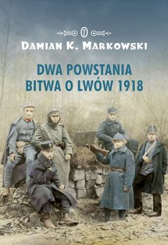 Dwa_powstania._Bitwa_o_Lwow_1918