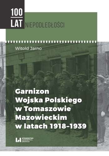 Garnizon_Wojska_Polskiego_w_Tomaszowie_Mazowieckim_w_latach_1918_1939