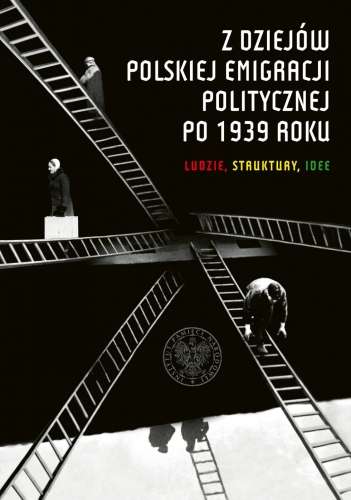 Z_dziejow_polskiej_emigracji_politycznej_po_1939_roku._Ludzie__struktury__idee