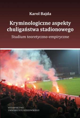 Kryminologiczne_aspekty_chuliganstwa_stadionowego._Studium_t