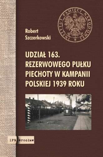 Udzial_163._rezerwowego_pulku_piechoty_w_kampanii_polskiej_1