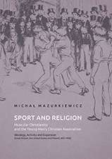 Sport_and_Religion._Muscular_Christianity_and_the_Young_Men_s_Christian_Association._Ideology__Activity_and_Expansion