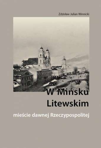 W_Minsku_Litewskim__miescie_dawnej_Rzeczypospolitej
