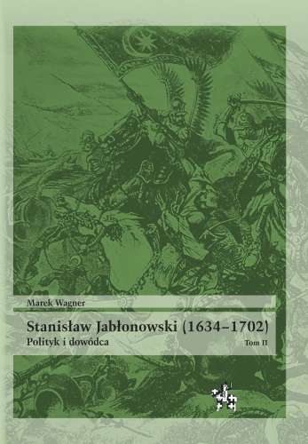 Stanislaw_Jablonowski__1634_1702_._T._II__Polityk_i_dowodca