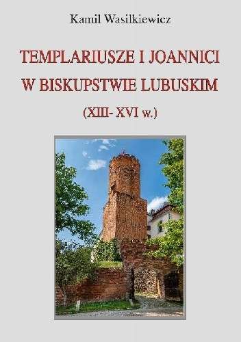 Templariusze_i_joannici_w_biskupstwie_lubuskim__XIII_XVI_w._
