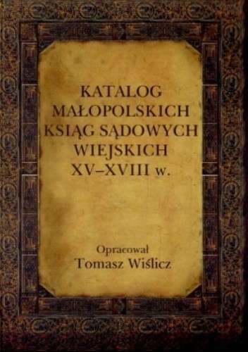 Katalog_malopolskich_ksiag_sadowych_wiejskich_XV_XVIII_w.