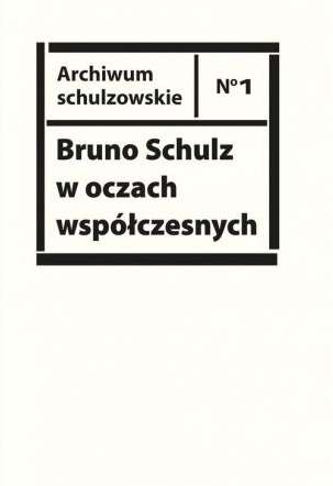 Bruno_Schulz_w_oczach_wspolczesnych