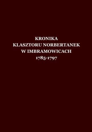 Kronika_klasztoru_Norbertanek_w_Imbramowicach_1785_1797