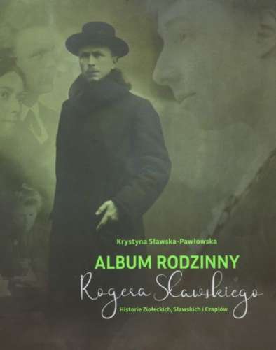 Album_rodzinny_Rogera_Slawskiego._Historie_Zioleckich__Slawskich_i_Czaplow