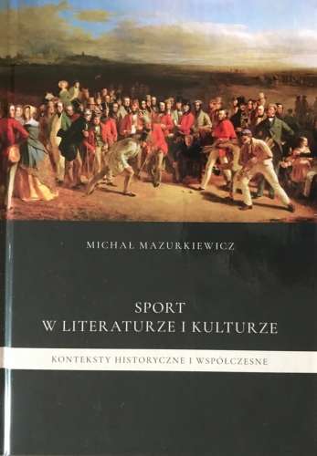 Sport_w_literaturze_i_kulturze._Konteksty_historyczne_i_wspolczesne