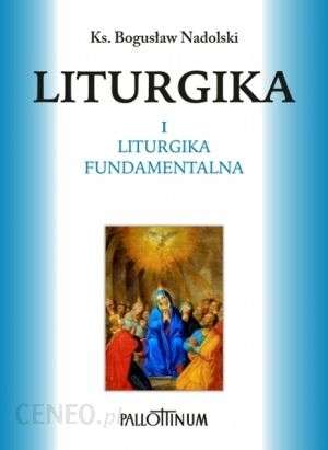 Liturgika_T.1._Liturgika_Fundamentalna